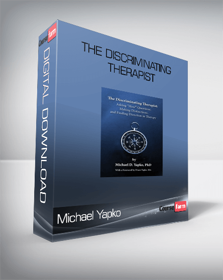 Michael Yapko – The Discriminating Therapist