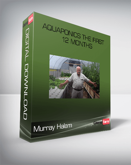 Murray Halam – Aquaponics The First 12 Months