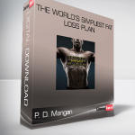 P. D. Mangan – The World’s Simplest Fat Loss Plan