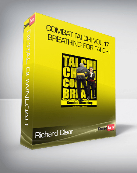 Richard Clear – Combat Tai Chi vol 17 – Breathing for Tai Chi