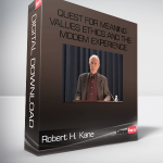 Robert H. Kane – Quest for Meaning – Values Ethics and the Modem Experience
