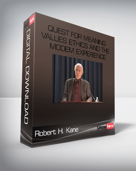 Robert H. Kane – Quest for Meaning – Values Ethics and the Modem Experience