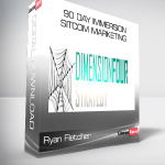 Ryan Fletcher – 90 Day Immersion Sitcom Marketing