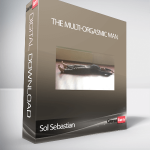 Sol Sebastian – The Multi-Orgasmic Man