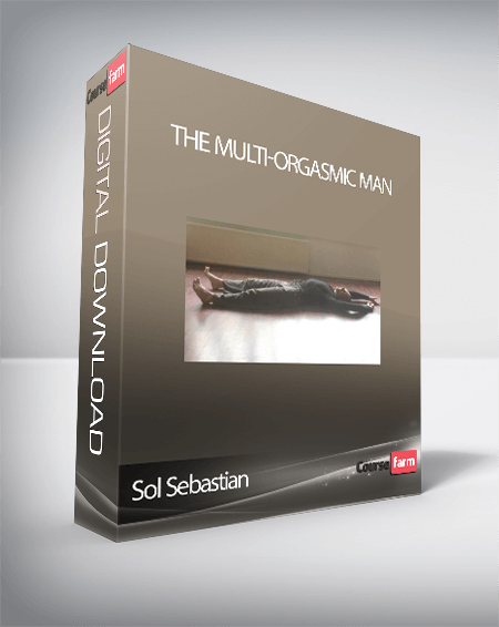 Sol Sebastian – The Multi-Orgasmic Man
