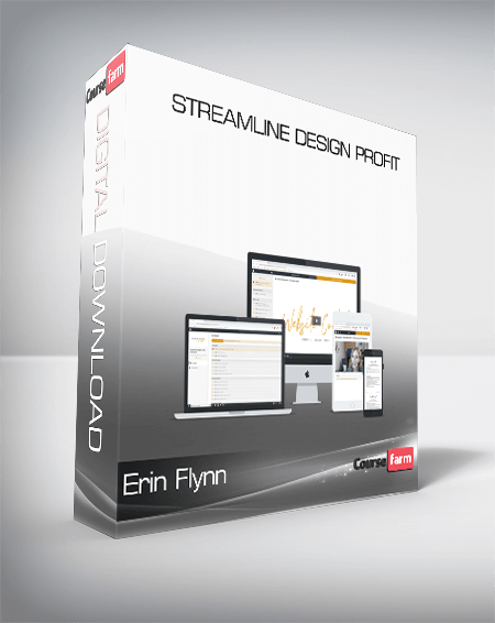 Streamline Design Profit – Erin Flynn