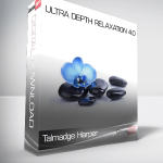 Talmadge Harper – Ultra Depth Relaxation 4.0