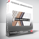 Tanner J. Fox – Personal Branding Mastery