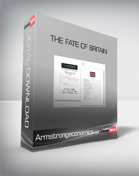 The Fate of Britain from Armstrongeconomics