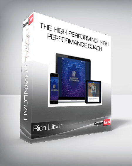 The High Performing, High-Performance Coach from Rich Litvin