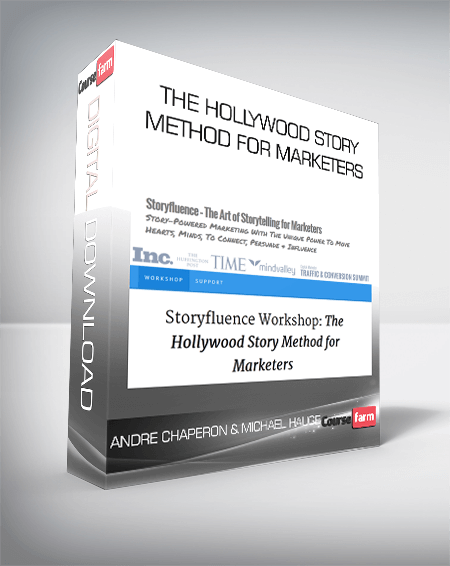 The Hollywood Story Method for Marketers – Andre Chaperon & Michael Hauge