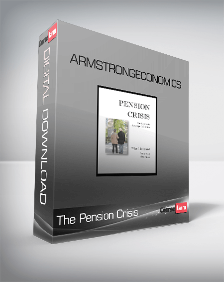 The Pension Crisis – Armstrongeconomics