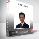 Tim Mai – 3k In 30 Days
