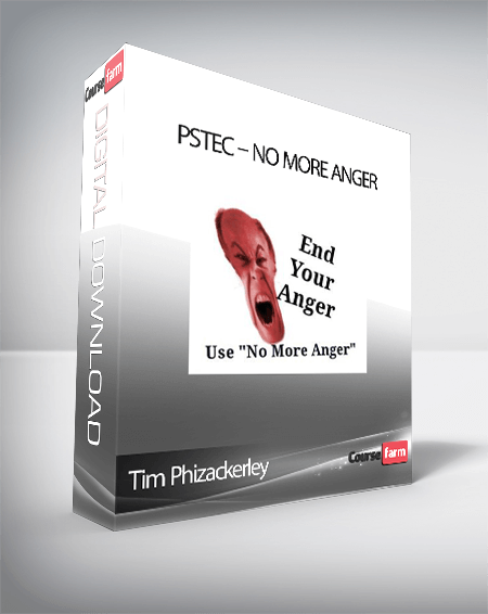 Tim Phizackerley – PSTEC – No More Anger