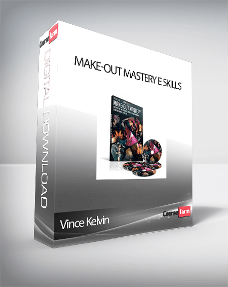 Vince Kelvin – Make-out Mastery