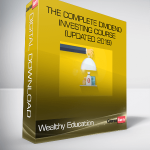 Wealthy Education – The Complete Dividend Investing Course (Updated 2019)
