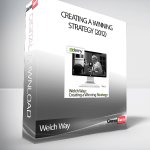 Welch Way – Creating a Winning Strategy (2012)