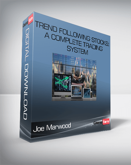 Joe Marwood – Trend Following Stocks: A Complete Trading System