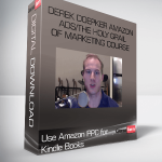 Derek Doepker Amazon Ads/The Holy Grail of Marketing Course – Use Amazon PPC for Kindle Books