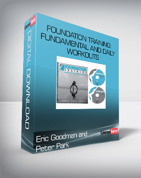 Eric Goodman and Peter Park – Foundation Training: Fundamental and Daily Workouts