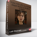 Yoga for Life: Cultivating Inner Peace & Radiant Energy-Leah BrackneN