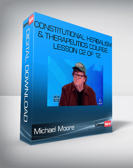 Michael Moore – Constitutional Herbalism & Therapeutics course: Lesson 02 of 12