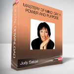 Judy Satori - Mastery of Mind: Day 1 - Power and Purpose