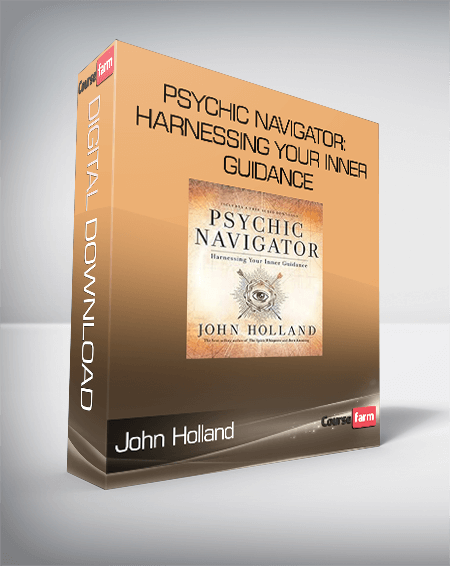 Psychic Navigator: Harnessing Your Inner Guidance-John Holland
