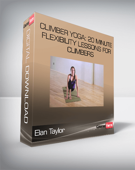 Elan Taylor – Climber Yoga: 20 Minute Flexibility Lessons for Climbers