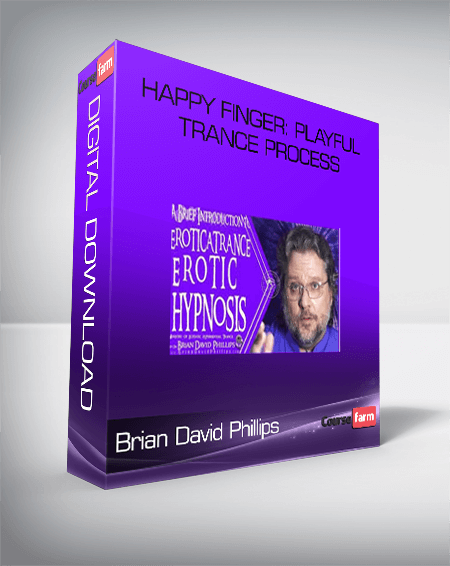 Brian David Phillips – Happy Finger: Playful Trance Process