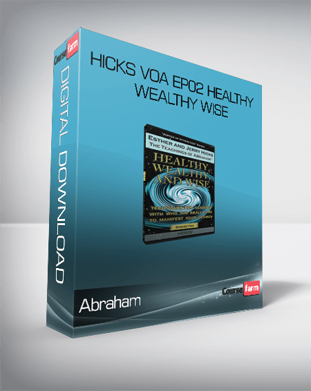 Abraham-Hicks VOA EP02 Healthy Wealthy Wise