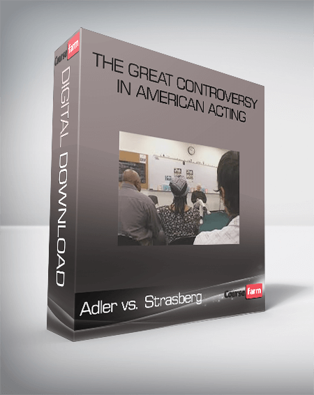 Adler vs. Strasberg – The Great Controversy in American Acting