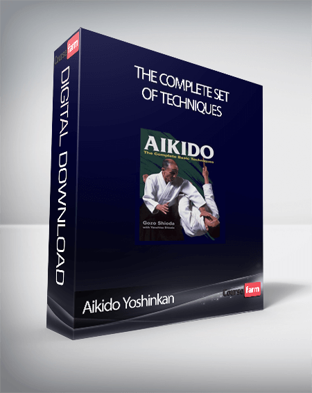Aikido Yoshinkan - The Complete Set of Techniques