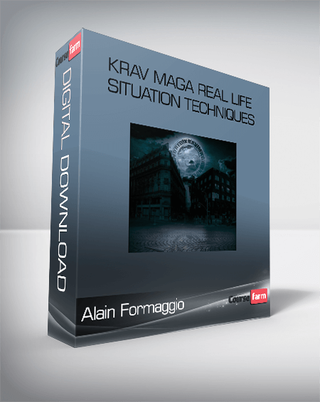 Alain Formaggio – Krav Maga Real Life Situation Techniques