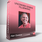 Alan Questel – Uncommon Sensing – Feldenkrais