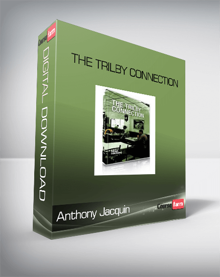 Anthony Jacquin – The Trilby Connection