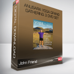 Anusara Yoga Grand Gathering 3 DVD Set-John Friend