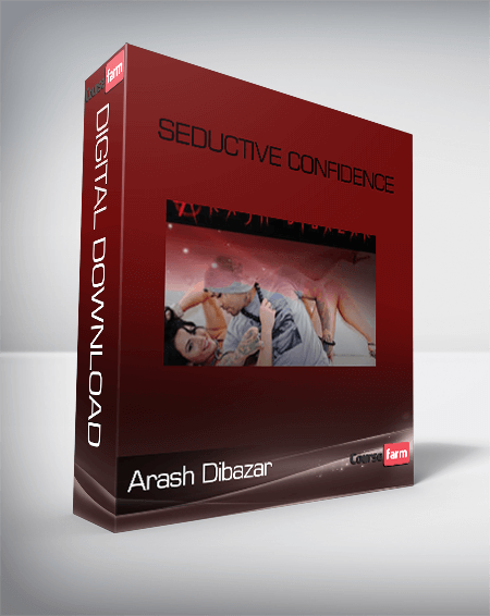 Arash Dibazar – Seductive Confidence