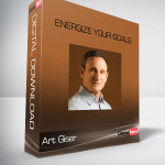 Art Giser – Energize Your Goals