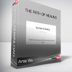 Artie Wu – The Path of Healing