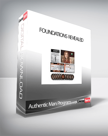 Authentic Man Program – Foundations Revealed