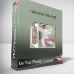 Ba Gua Zhang – Tian Shi Yin Yang