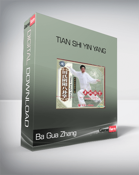 Ba Gua Zhang – Tian Shi Yin Yang