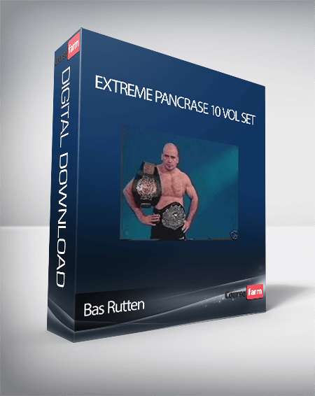 Bas Rutten - Extreme Pancrase 10 VoL Set - Course Farm - Online Courses ...