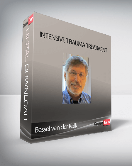 Bessel van der Kolk – Intensive Trauma Treatment