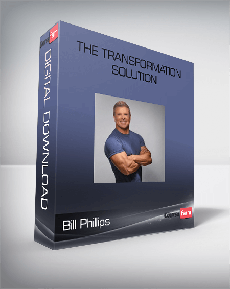 Bill Phillips – The Transformation Solution