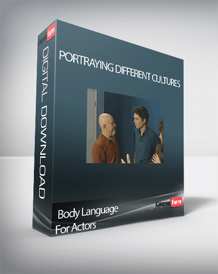 Body Language For Actors – Portraying Different Cultures