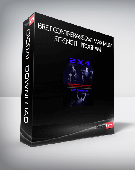 Bret Contreras’s 2×4 Maximum Strength Program