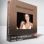 Brigit Cosgrove & Molly Tipping – Move Over Anxiety