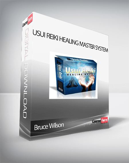 Bruce Wilson – Usui Reiki Healing Master System